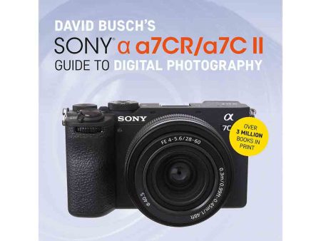 Sony A7CR A7C II Digital Guide to Photography Online Hot Sale