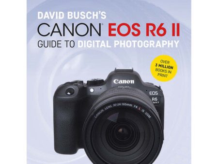 Canon EOS R6 Mark II Digital Guide to Photography For Discount